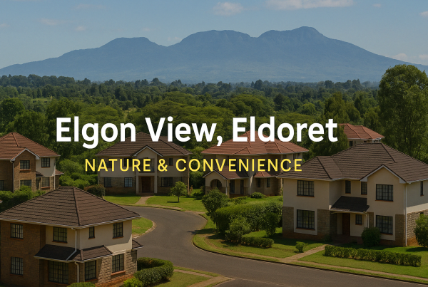 Serene suburban homes in Elgon View, Eldoret with Elgon Hills in the background and lush greenery under a clear blue sky. Overlay text reads "Elgon View, Eldoret – Nature & Convenience". Image by Kejamove.